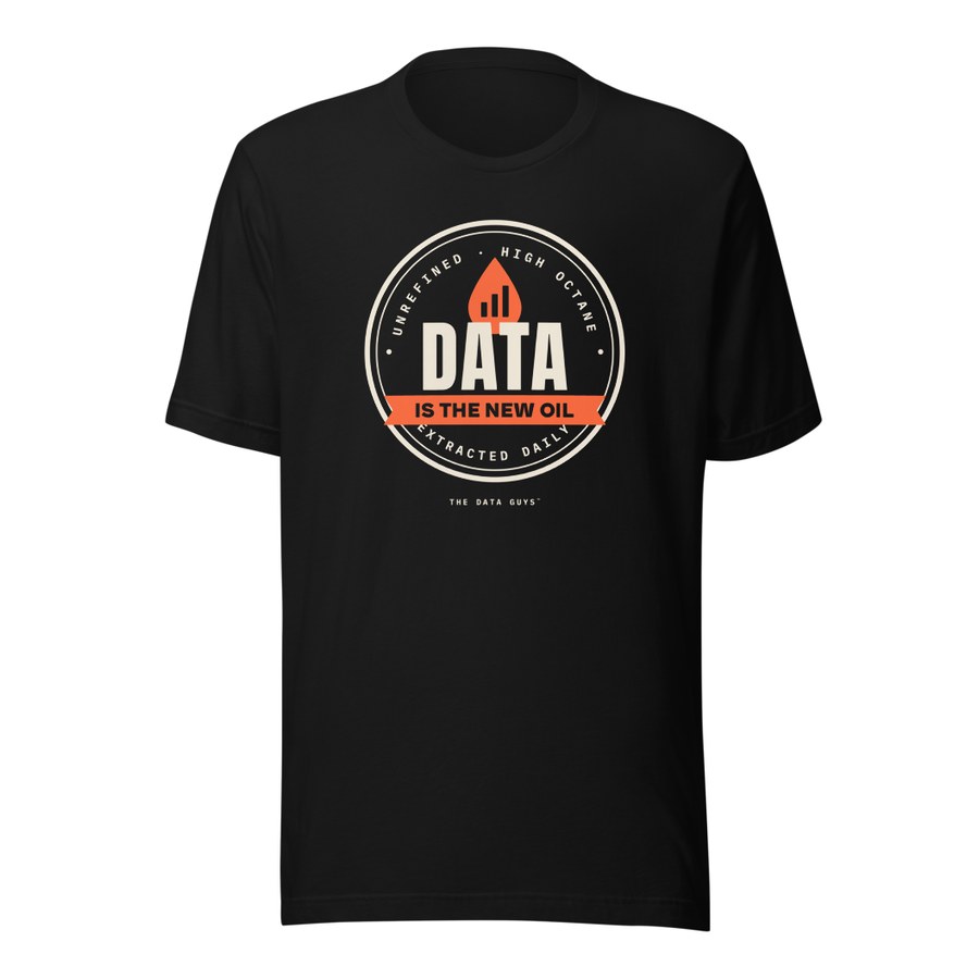 Data Is the New Oil Tee in Black, Hot Takes by The Data Guys™ design