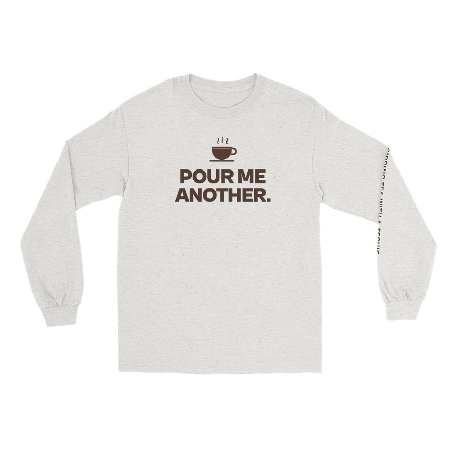 Pour Me Another Long Sleeve in Ash, Sipping Tea with a Techie design